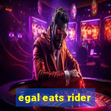 egal eats rider