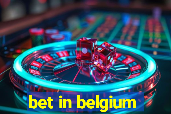 bet in belgium