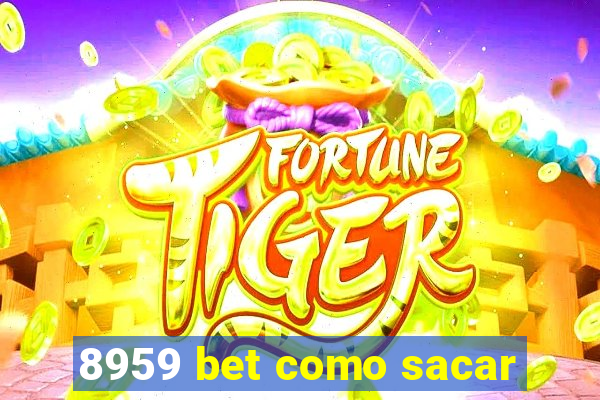 8959 bet como sacar