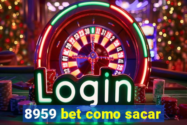 8959 bet como sacar