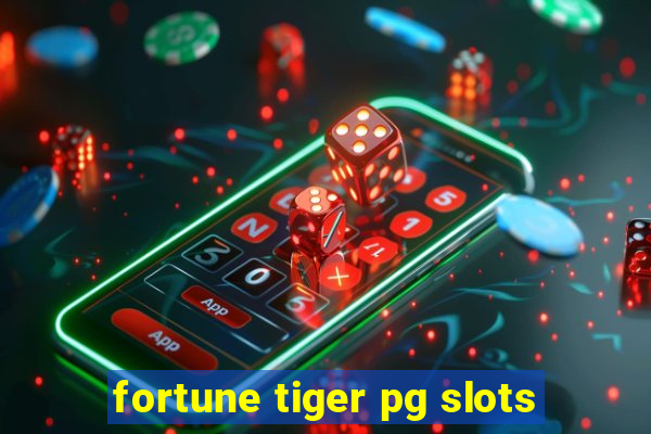 fortune tiger pg slots