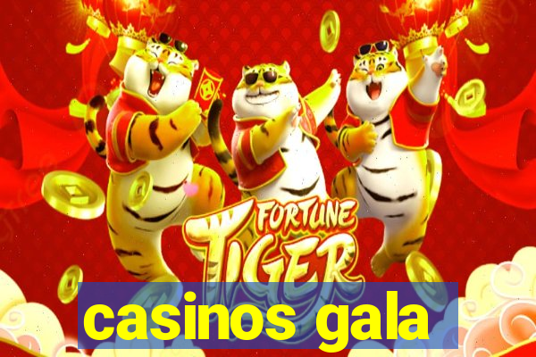 casinos gala