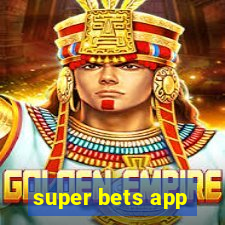 super bets app