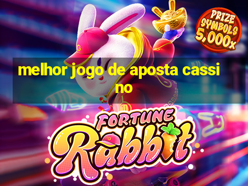 melhor jogo de aposta cassino