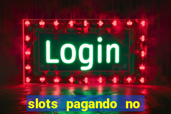 slots pagando no cadastro sem depósito