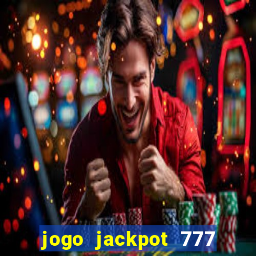 jogo jackpot 777 paga mesmo