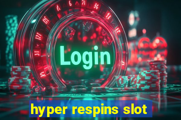 hyper respins slot