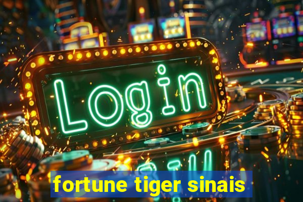 fortune tiger sinais