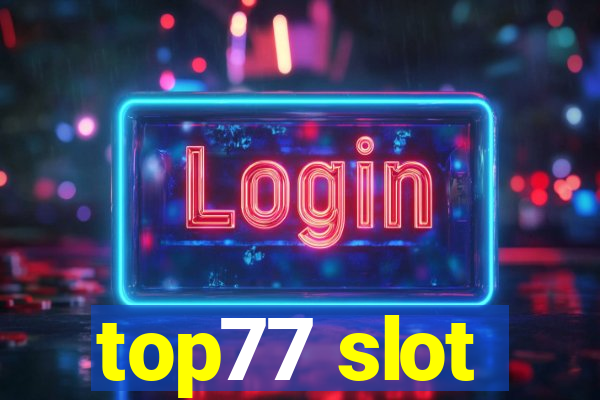 top77 slot