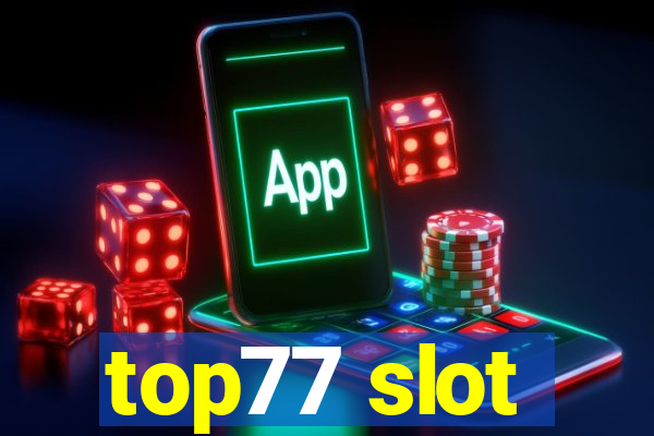 top77 slot