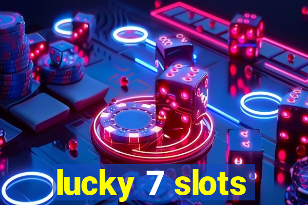 lucky 7 slots