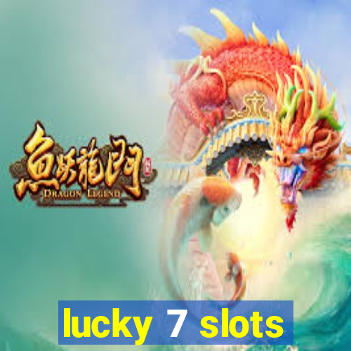 lucky 7 slots