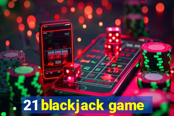 21 blackjack game