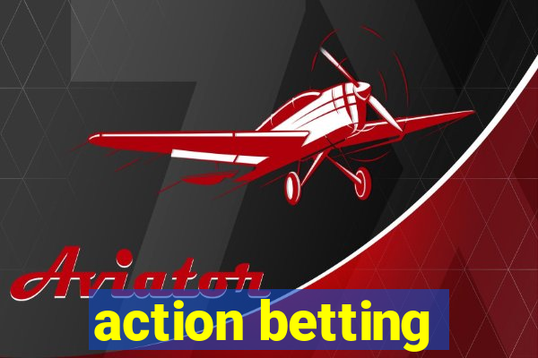 action betting