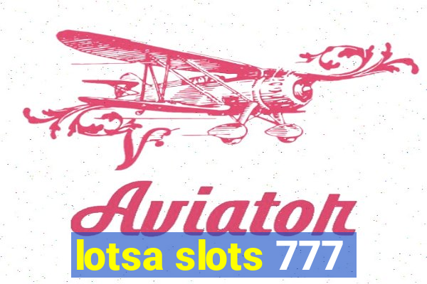 lotsa slots 777