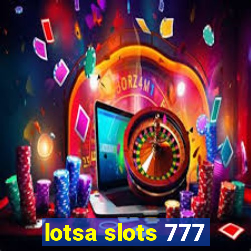 lotsa slots 777