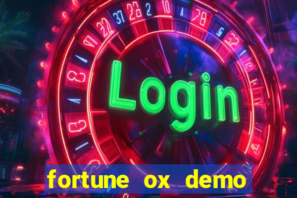 fortune ox demo bet 500