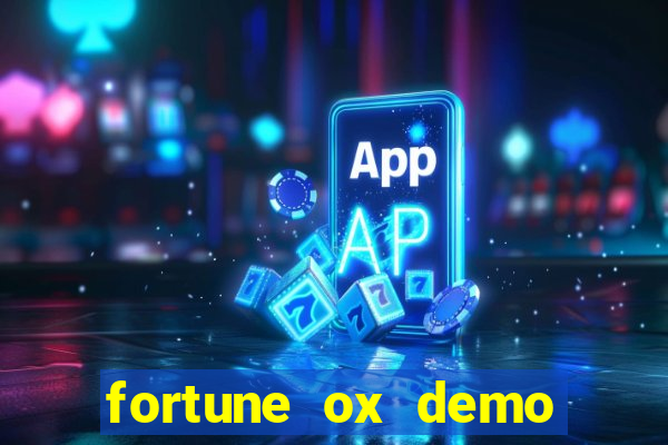 fortune ox demo bet 500