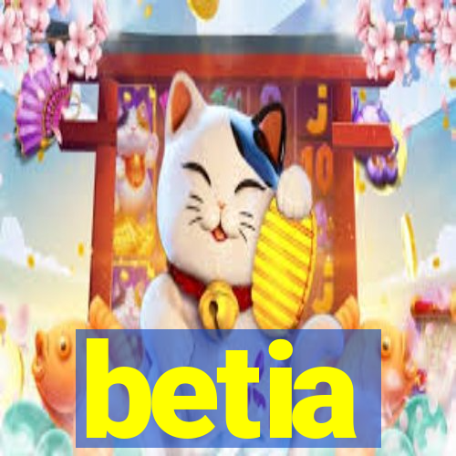 betia