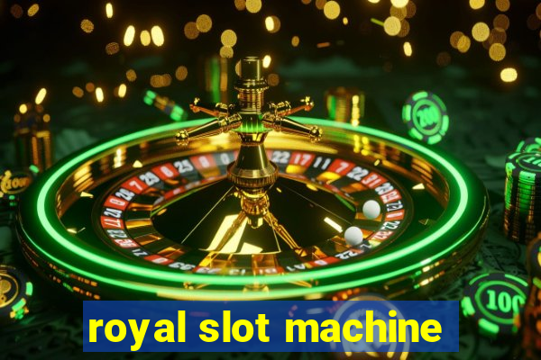 royal slot machine