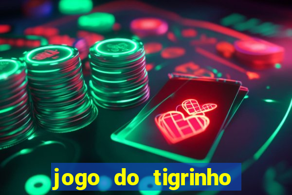 jogo do tigrinho depósito mínimo r$ 5