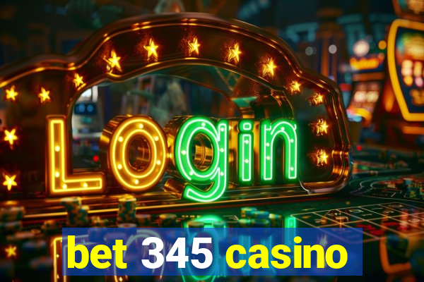 bet 345 casino