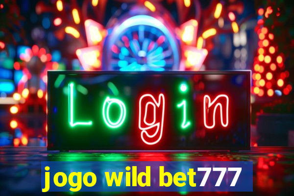 jogo wild bet777