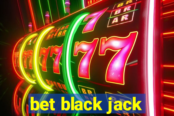 bet black jack