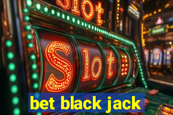 bet black jack