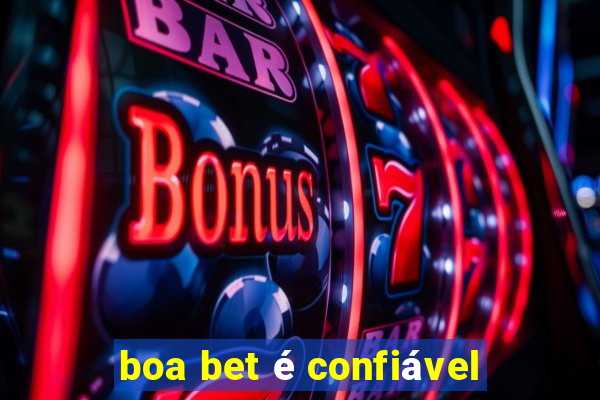 boa bet é confiável