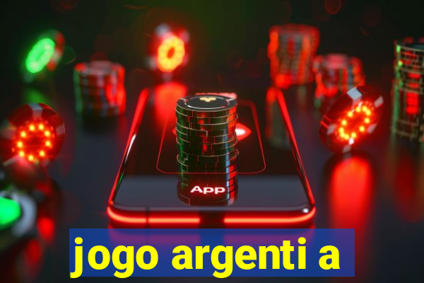 jogo argenti a