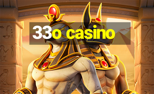 33o casino