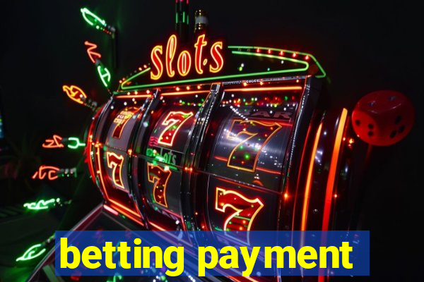 betting payment