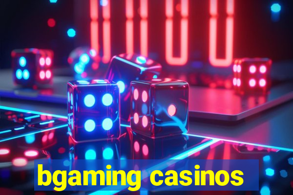 bgaming casinos