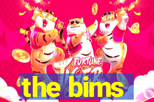 the bims