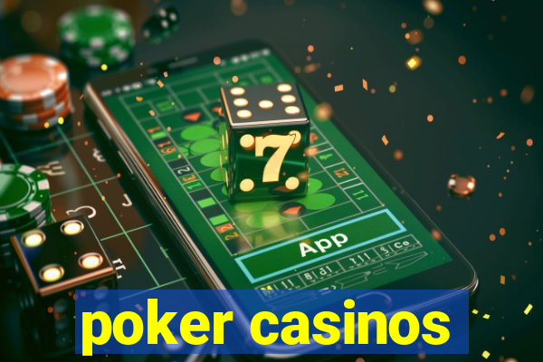 poker casinos