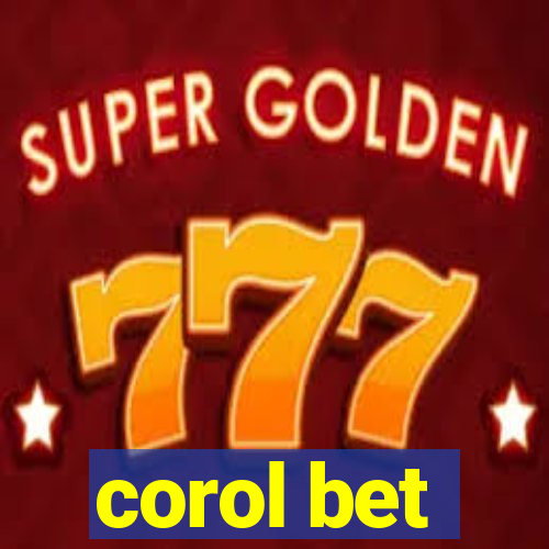 corol bet