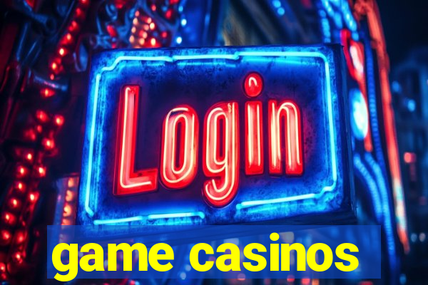 game casinos