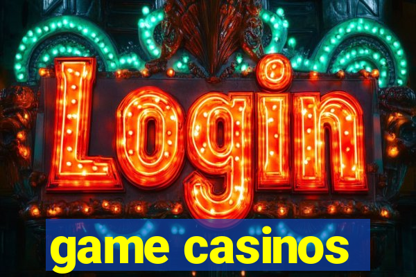 game casinos