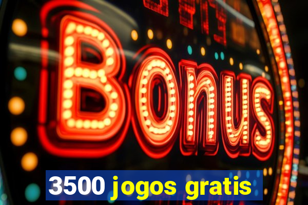 3500 jogos gratis