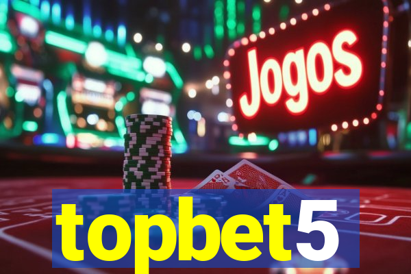 topbet5