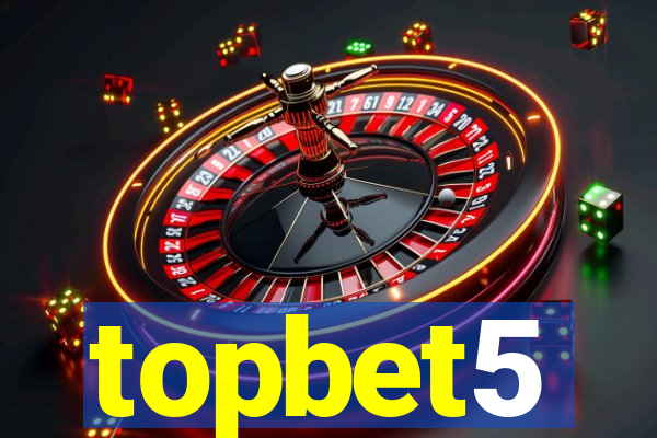 topbet5