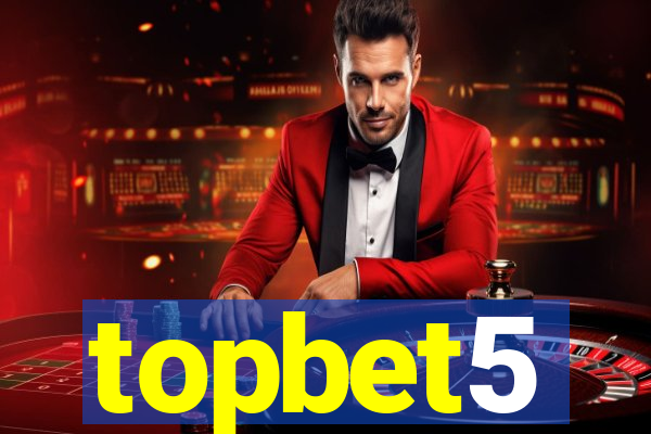 topbet5