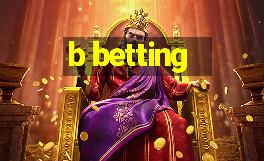 b betting