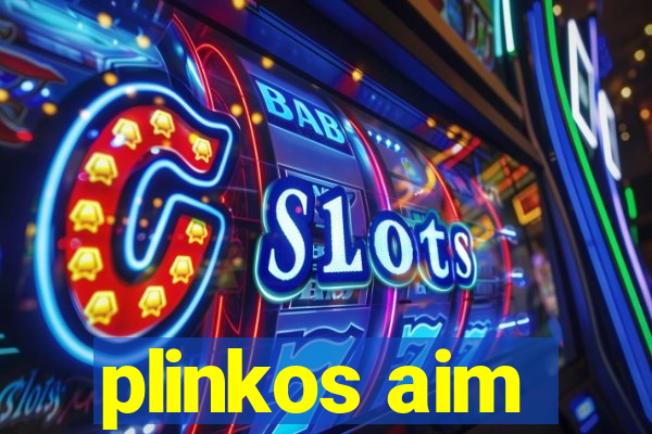 plinkos aim