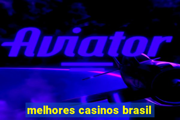 melhores casinos brasil