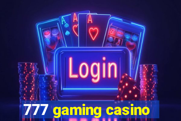 777 gaming casino