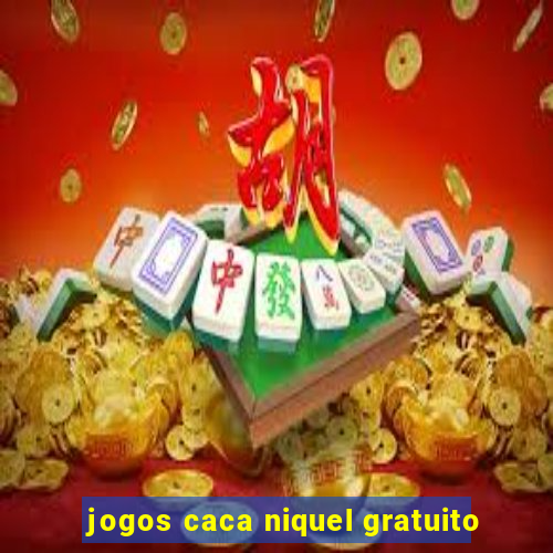 jogos caca niquel gratuito