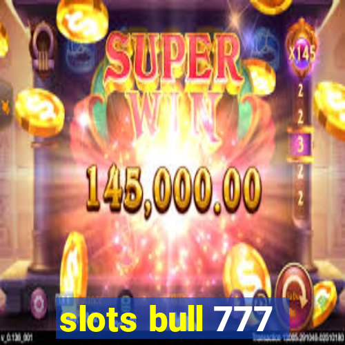 slots bull 777