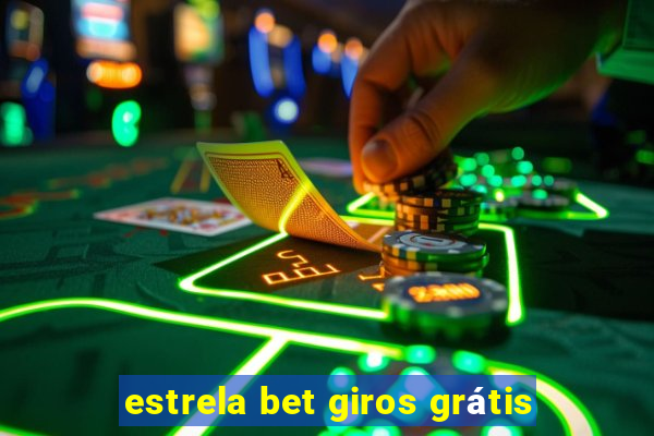 estrela bet giros grátis